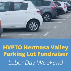HVPTO Hermosa Valley Parking Lot Fundraiser - Labor Day Weekend